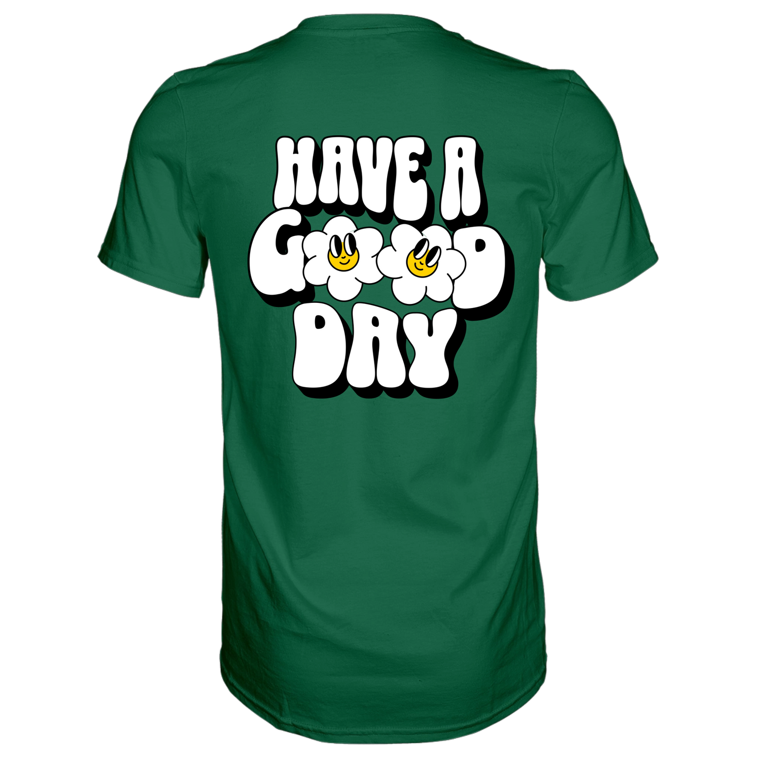 Have a Good Day T-Shirt