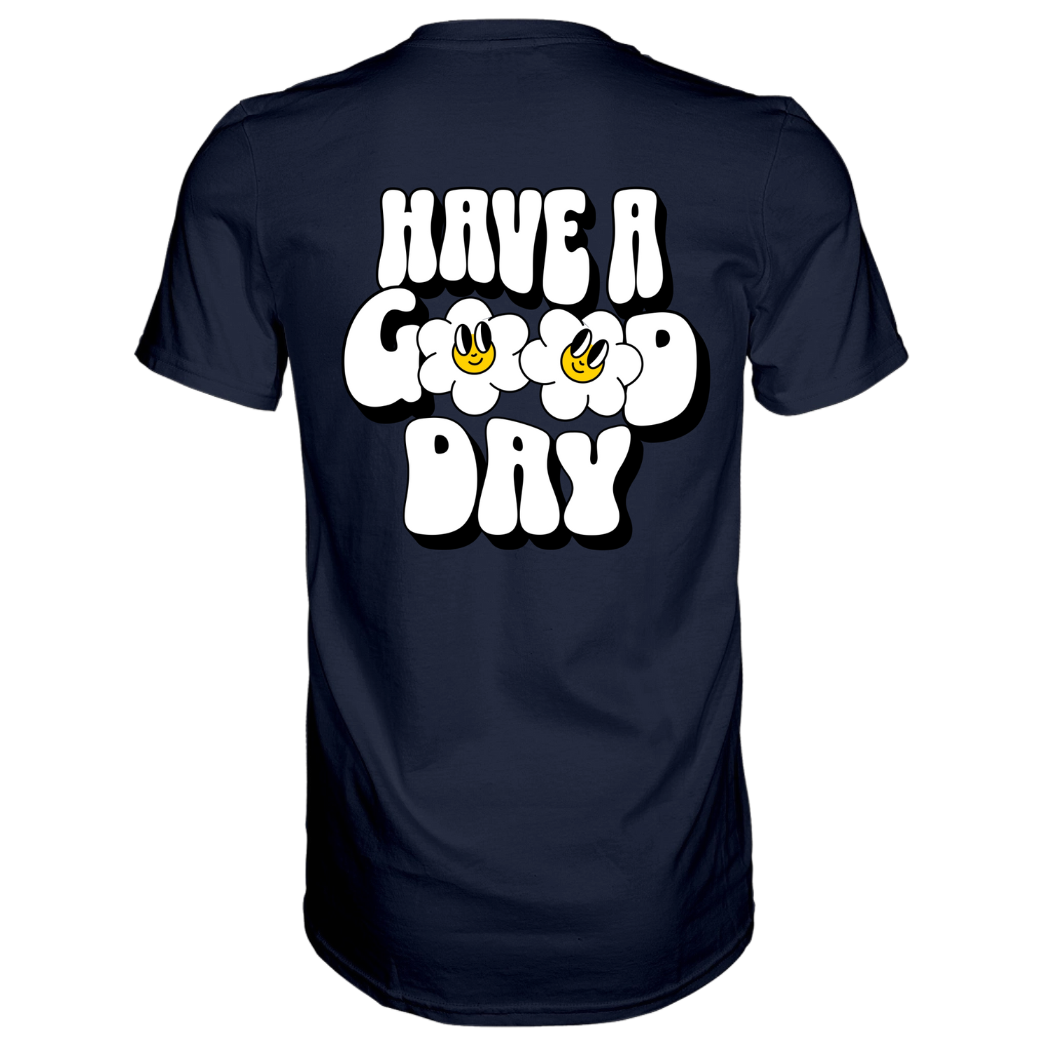 Have a Good Day T-Shirt