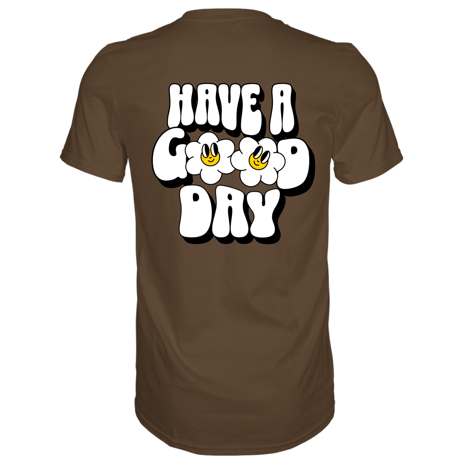 Have a Good Day T-Shirt