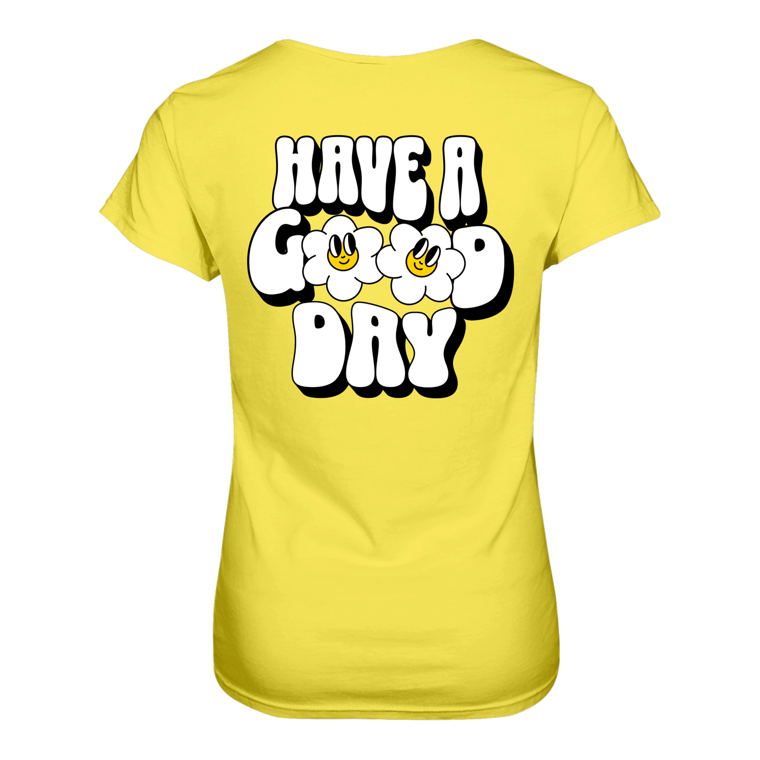 Have a Good Day T-Shirt Tailliert