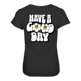 Have a Good Day T-Shirt Tailliert