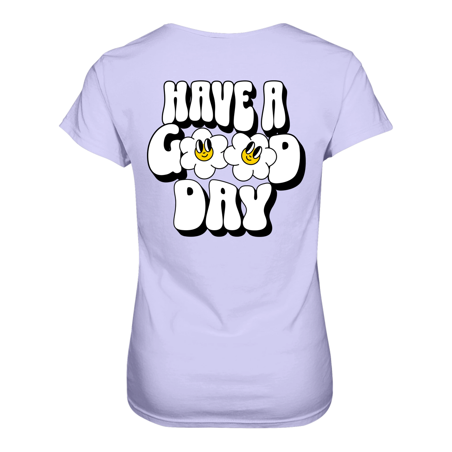 Have a Good Day T-Shirt Tailliert