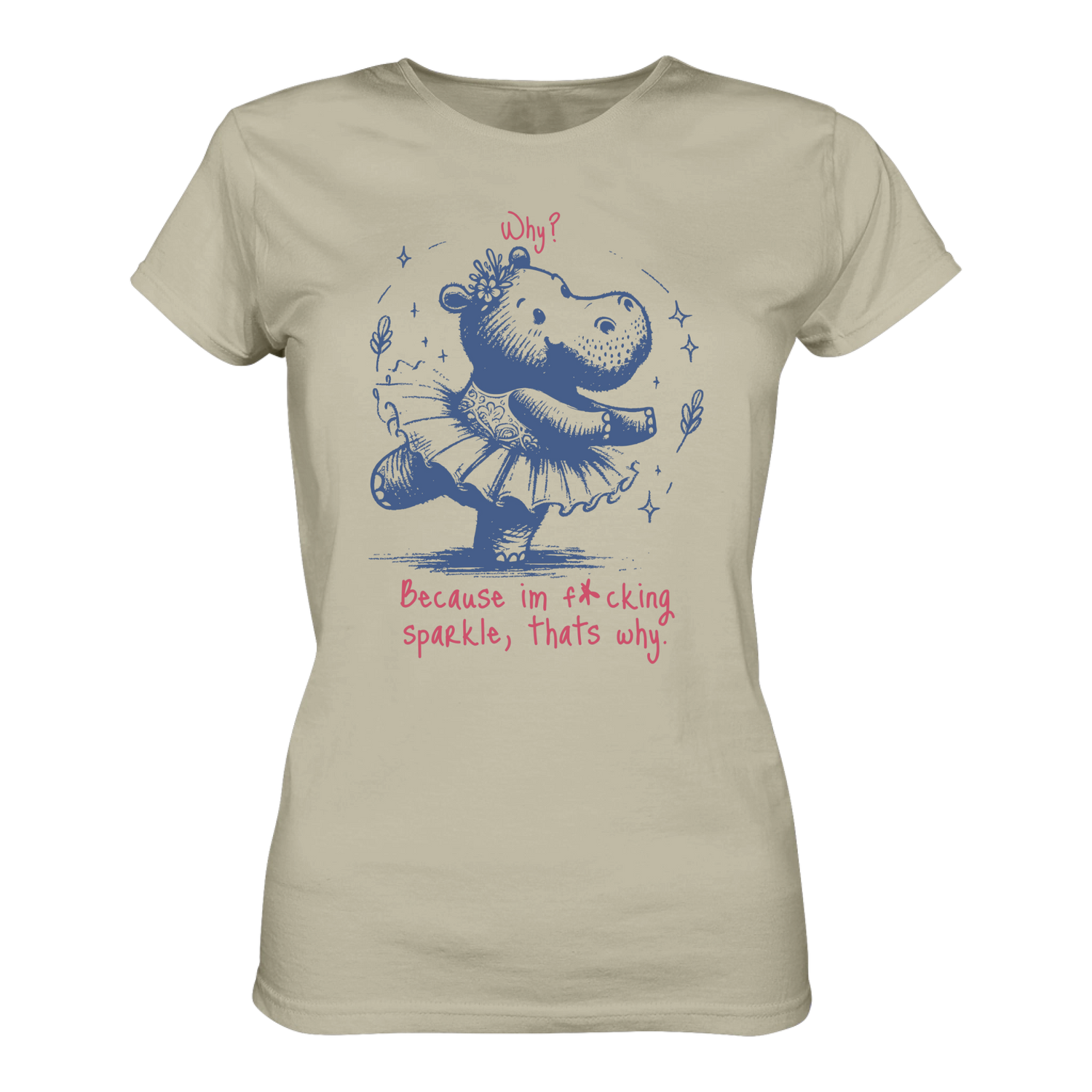 Because im f*cking sparkle...T-Shirt Tailliert