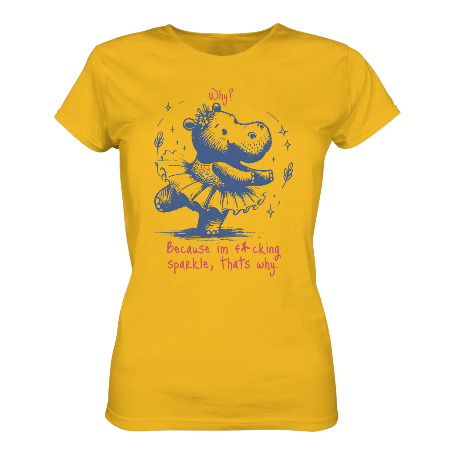 Because im f*cking sparkle...T-Shirt Tailliert