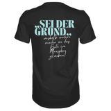 Sei der Grund ... T-Shirt