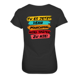 Tue es jetzt...T-Shirt Tailliert