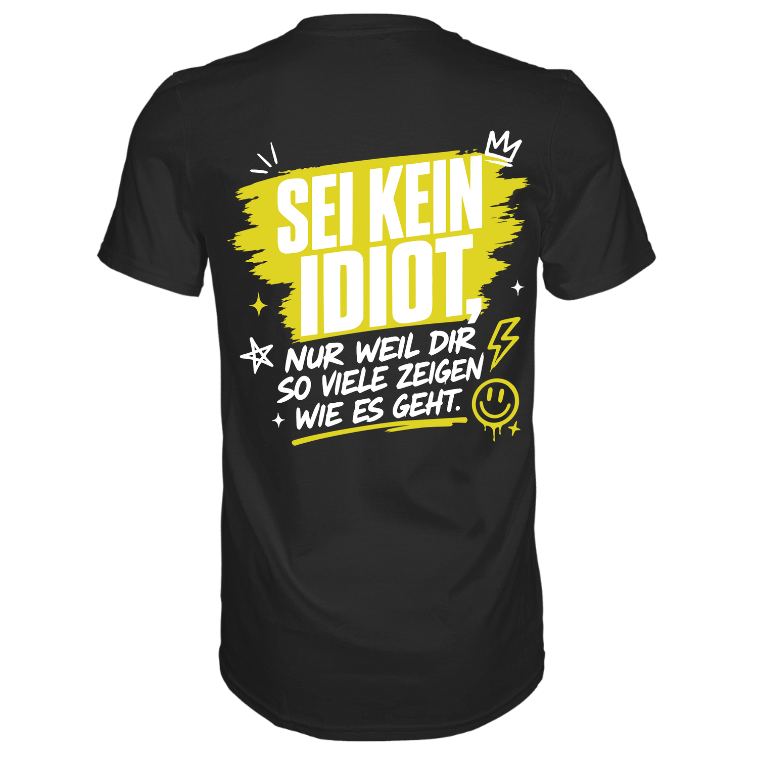 Sei kein Idiot... T-Shirt Classic