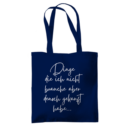 Tragetasche "Dinge die ich nicht brauche" - Grafikmagie