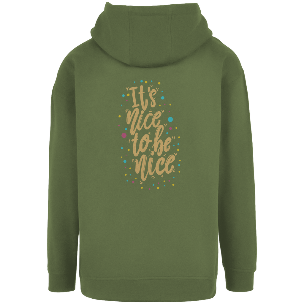 Unisex Oversize Hoodie "It`s nice to be nice!"