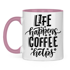 Tasse zweifarbig "Life happens" - Grafikmagie