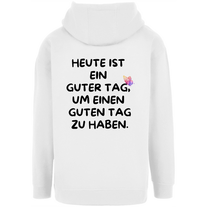 Unisex Oversize Hoodie "Heute ist ein guter Tag..."