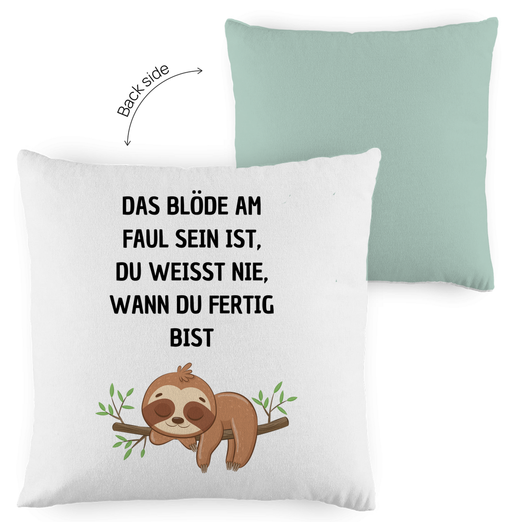 Kopfkissen zweifarbig "Das blöde am Faul sein.." - Grafikmagie