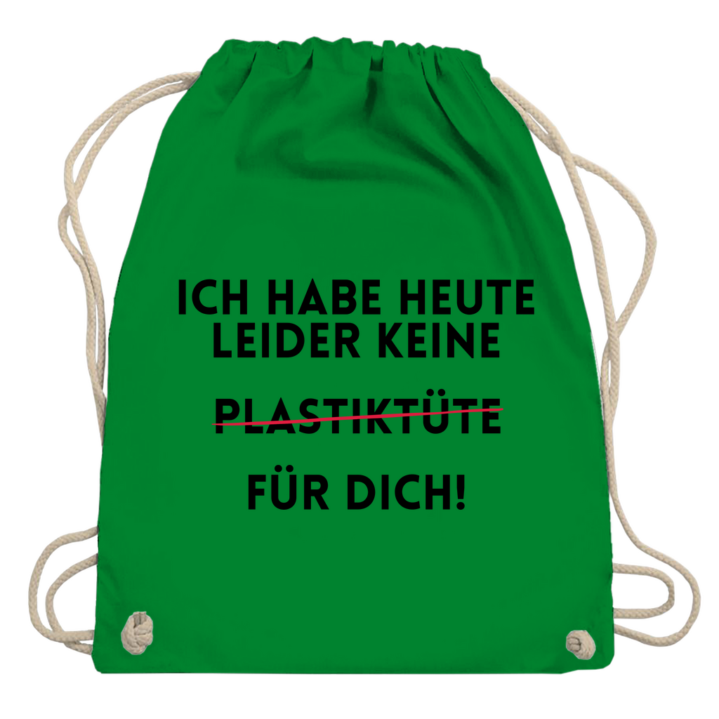 Turnbeutel "Ich habe heute keine"