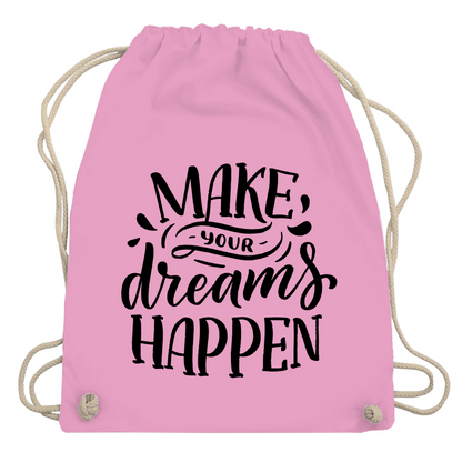 Turnbeutel "Make your dreams happen"