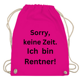 Turnbeutel "Sorry ich hab keine Zeit"