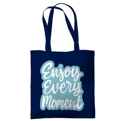 Tragetasche "Enjoy every Moment" - Grafikmagie