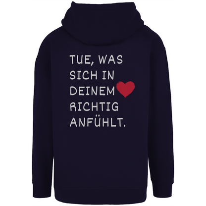 Unisex Oversize Hoodie "Tue was sich in deinem Herz..."