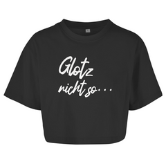 Damen Oversize Crop Top  "Glotz nicht so"