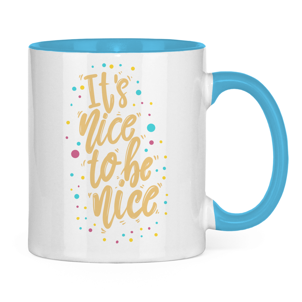 Tasse zweifarbig "It's nice to be nice" - Grafikmagie