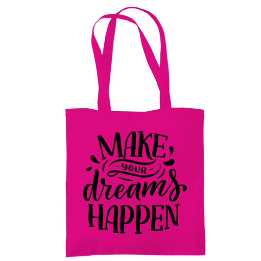Tragetasche "Make your dreams happen"