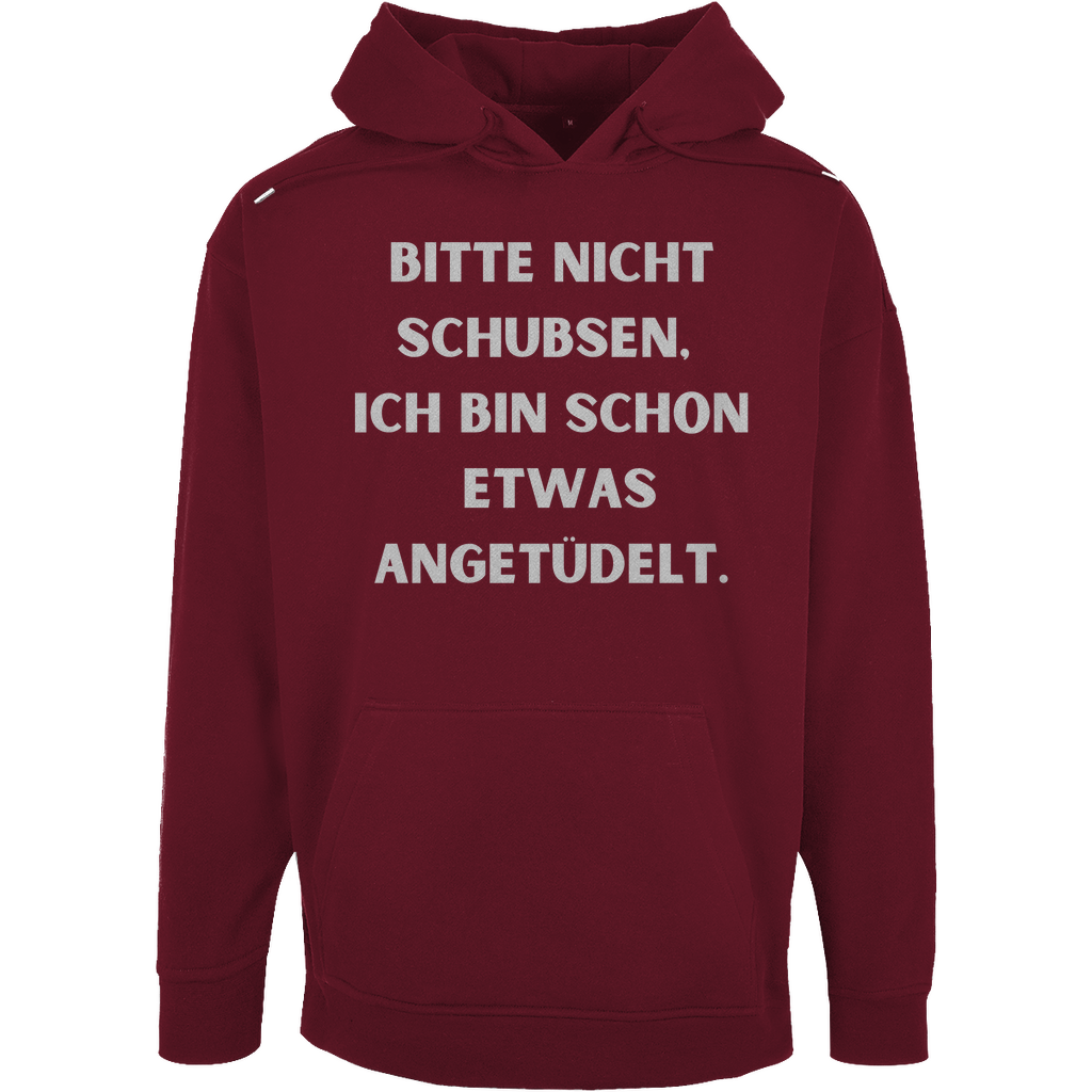 Unisex Oversize Hoodie "Bitte nicht schubsen..."
