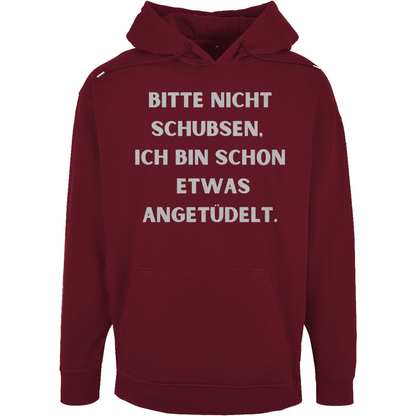 Unisex Oversize Hoodie "Bitte nicht schubsen..."