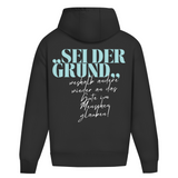 Oversize Hoodie "Sei der Grund..."