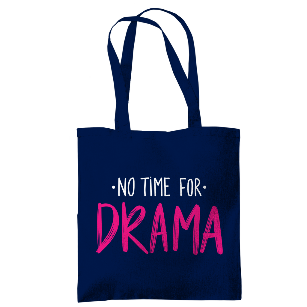 Tragetasche "No Time for Drama"