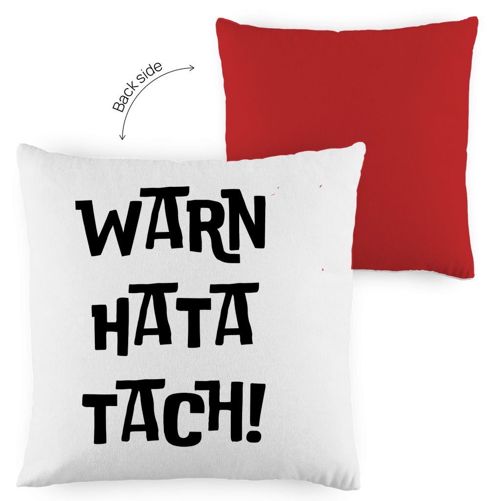 Kopfkissen zweifarbig "Warn hata Tach" - Grafikmagie
