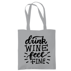 Tragetasche "Drink wine feel fine" - Grafikmagie