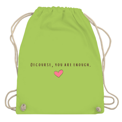 Turnbeutel "Ofcourse yo are enough"