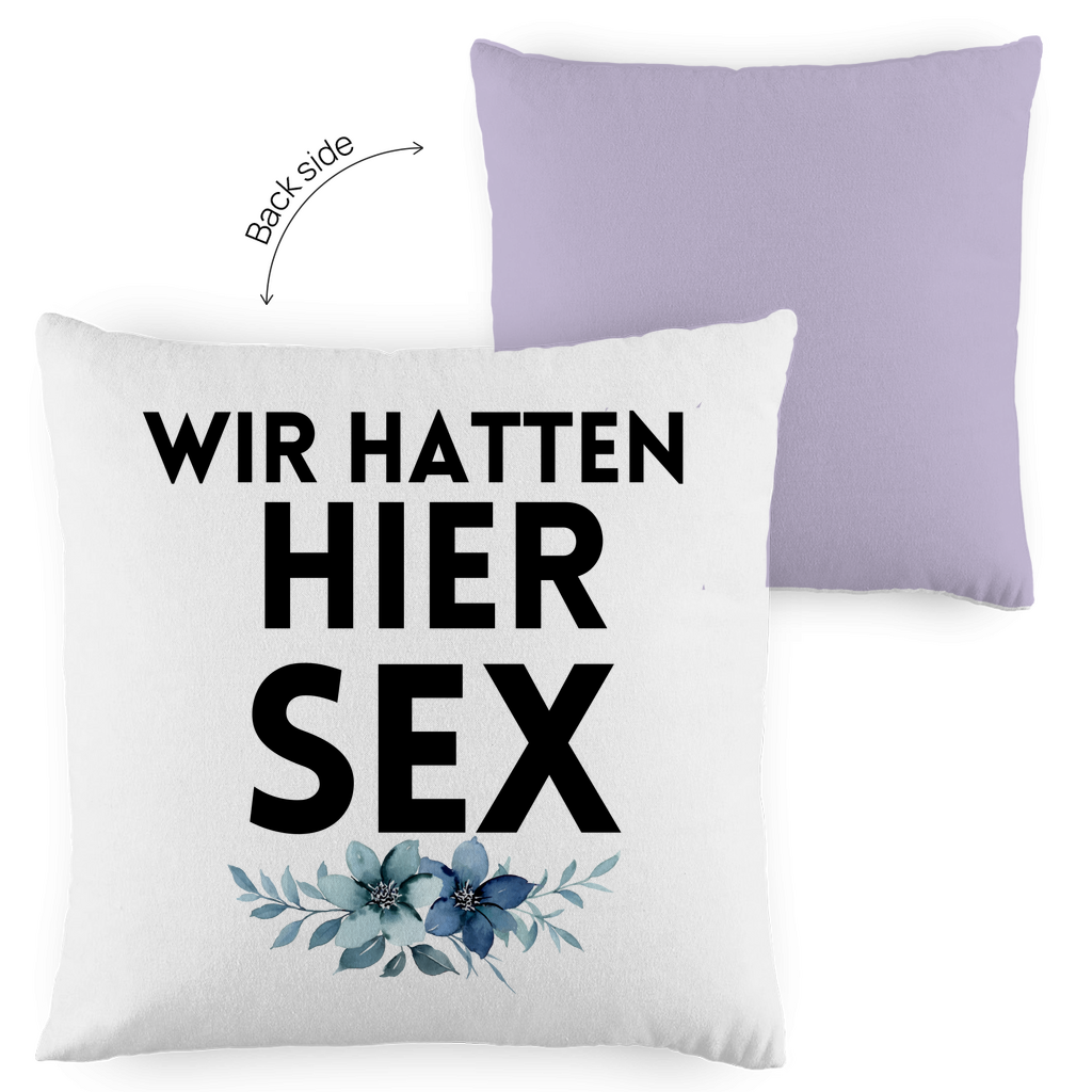 Kopfkissen zweifarbig "Wir hatte hier Sex" - Grafikmagie