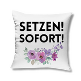 Kopfkissen "SETZEN SOFORT!" - Grafikmagie