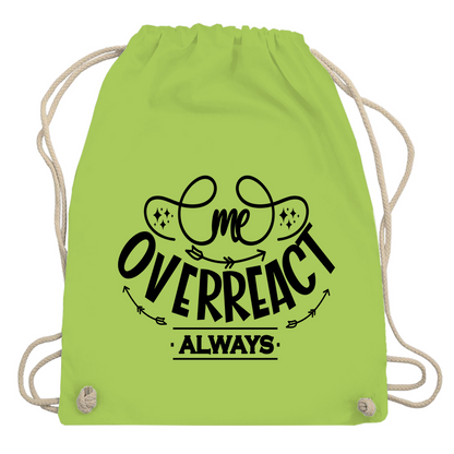 Turnbeutel "me overreact"
