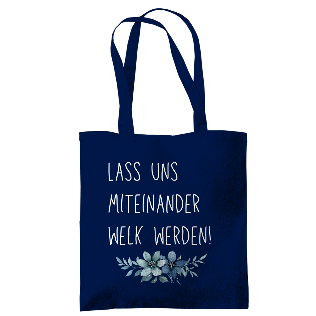 Tragetasche "lass uns miteinander Welk werden" - Grafikmagie