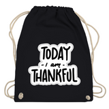Turnbeutel "Today i am thankful"