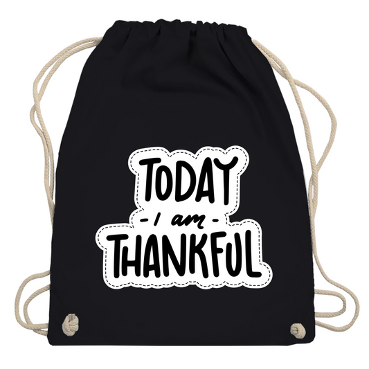 Turnbeutel "Today i am thankful"