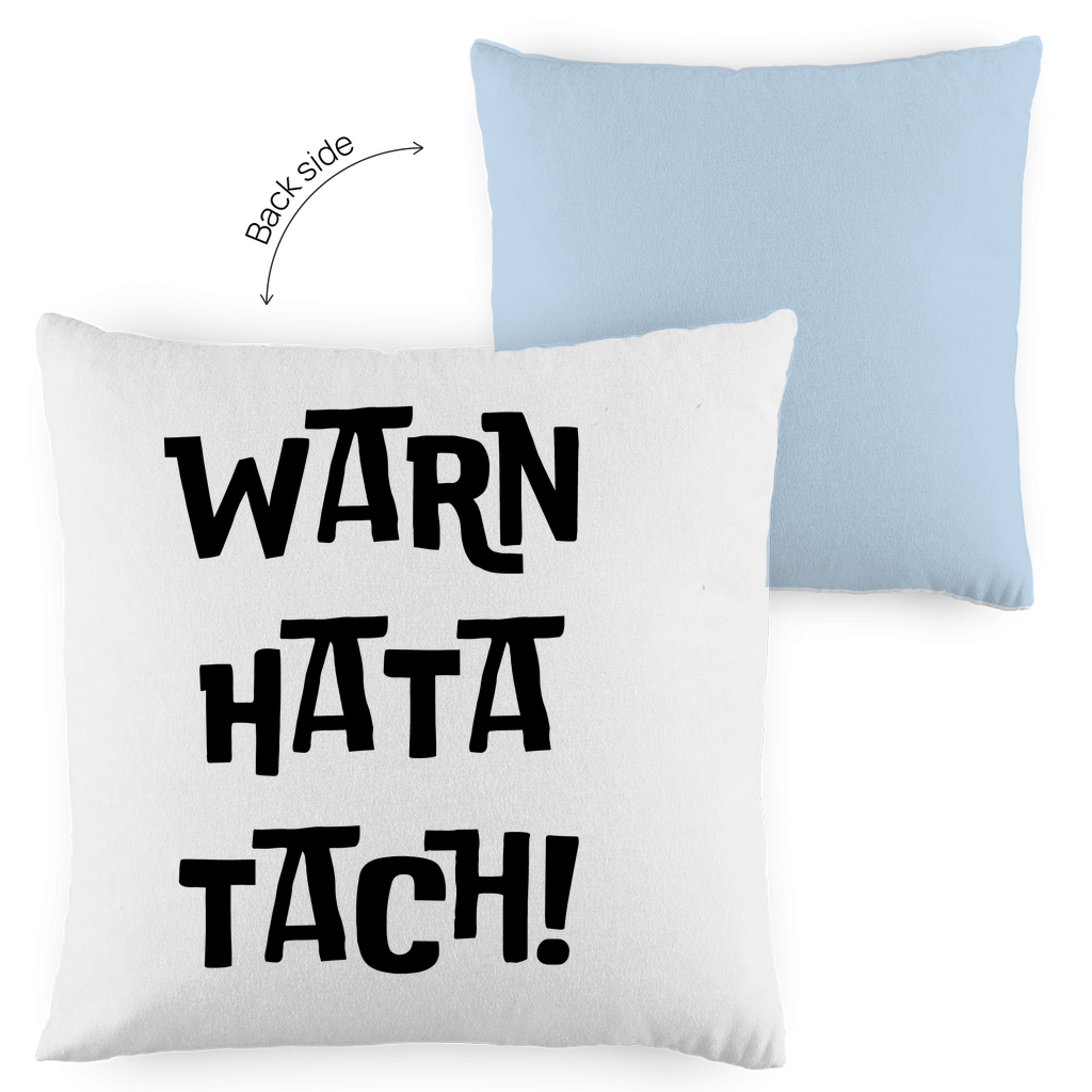 Kopfkissen zweifarbig "Warn hata Tach" - Grafikmagie