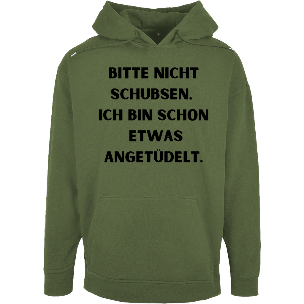 Unisex Oversize Hoodie "Bitte nicht schubsen..."