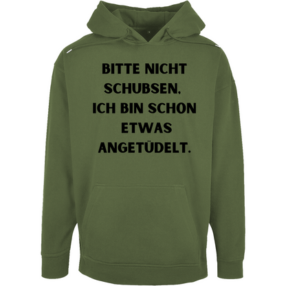 Unisex Oversize Hoodie "Bitte nicht schubsen..."