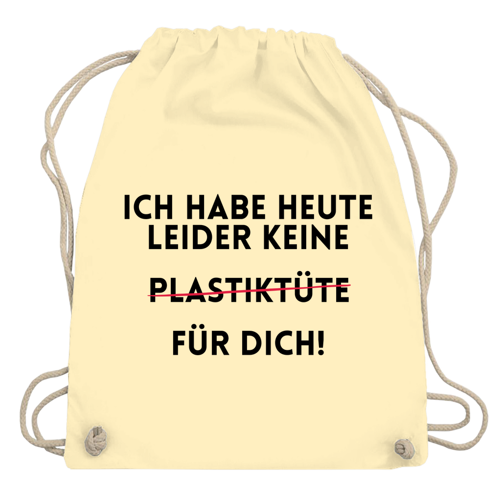 Turnbeutel "Ich habe heute keine"