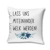 Kopfkissen "Lass uns miteinander Welk werden" - Grafikmagie