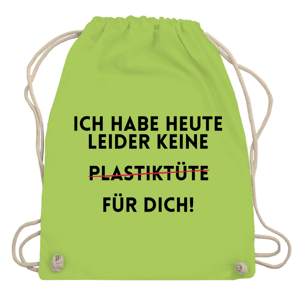 Turnbeutel "Ich habe heute keine"