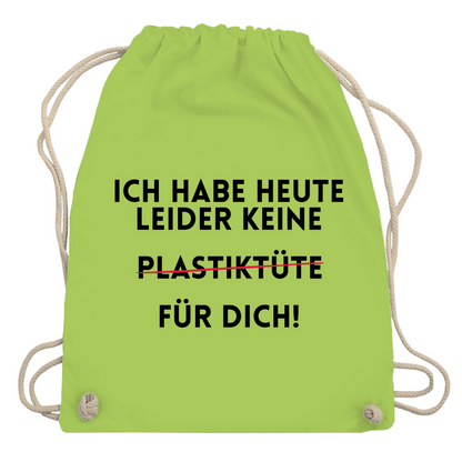 Turnbeutel "Ich habe heute keine"