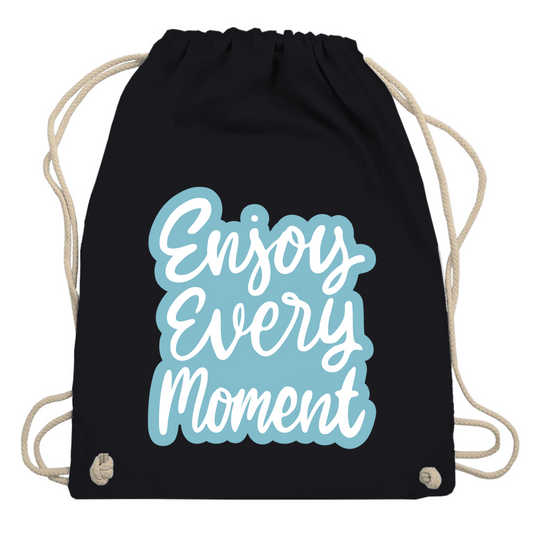 Turnbeutel "Enjoy every Moment"