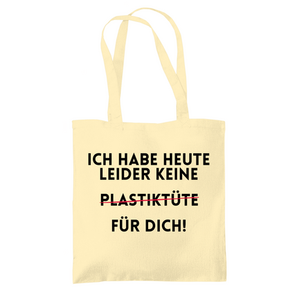 Tragetasche "Ich habe heute keine" - Grafikmagie