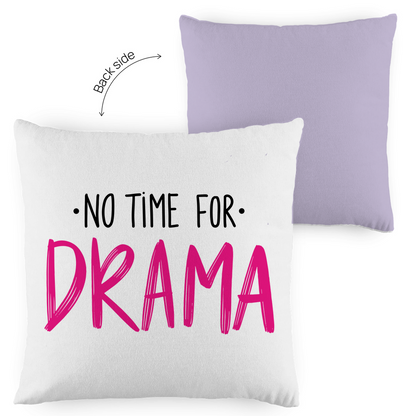 Kopfkissen zweifarbig "No Time for Drama" - Grafikmagie