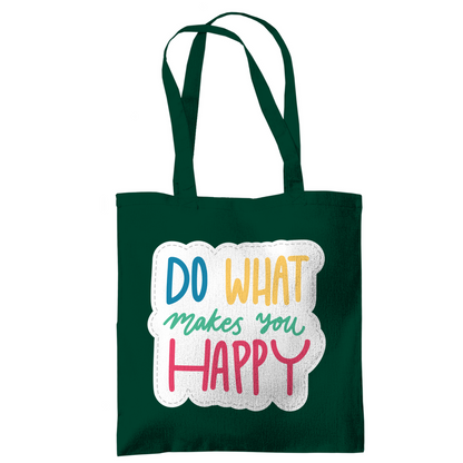 Tragetasche "Do what makes you Happy" - Grafikmagie