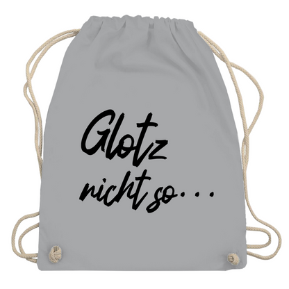 Turnbeutel "Glotz nicht so"