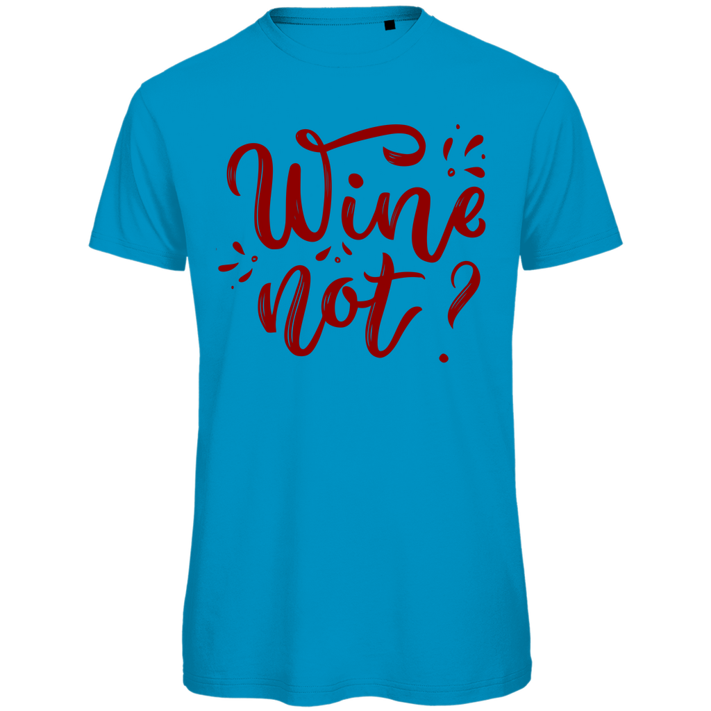 Herren T-Shirt "Wine not" - Grafikmagie